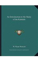 An Introduction to the Study of the Kabalah