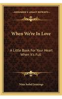 When We're In Love