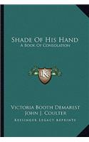 Shade Of His Hand