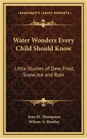 Water Wonders Every Child Should Know