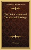 The Divine Names and the Mystical Theology