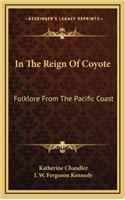 In the Reign of Coyote