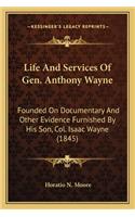 Life and Services of Gen. Anthony Wayne