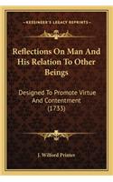 Reflections on Man and His Relation to Other Beings