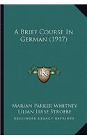 A Brief Course In German (1917)