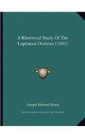 A Rhetorical Study Of The Leptinean Orations (1891)