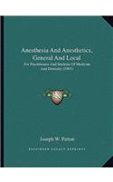 Anesthesia and Anesthetics, General and Local