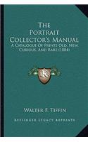 Portrait Collector's Manual