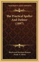 The Practical Speller and Definer (1897)