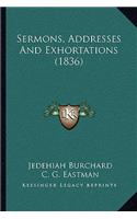 Sermons, Addresses And Exhortations (1836)