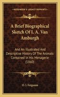 A Brief Biographical Sketch Of I. A. Van Amburgh