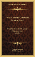 Venantii Honorii Clementiani Fortunati, Part 2
