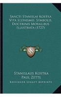 Sancti Stanislai Kostka Vita Iconismis, Symbolis, Doctrinis Moralibus Illustrata (1727)