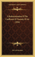 A Redetermination Of The Coefficient Of Viscosity Of Air (1916)