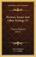 Reviews, Essays And Other Writings V1