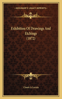 Exhibition Of Drawings And Etchings (1872)