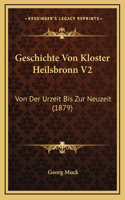 Geschichte Von Kloster Heilsbronn V2: Von Der Urzeit Bis Zur Neuzeit (1879)