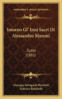 Intorno Gl' Inni Sacri Di Alessandro Mazoni