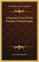 A Summary View Of The Doctrine Of Justification