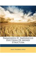 Parmenidis Et Empedoclis Doctrina de Mundi Structura