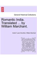 Romantic India. Translated ... by William Marchant.