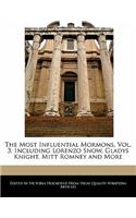 An Unauthorized Guide to the Most Influential Mormons, Vol. 3, Including Lorenzo Snow, Gladys Knight, Mitt Romney and More