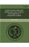 Socioeconomic Status and Health Redux: New Evidence from England in a Comparative Context