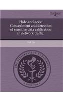 Hide-And-Seek: Concealment and Detection of Sensitive Data Exfiltration in Network Traffic