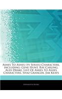 Articles on Ashes to Ashes (TV Series) Characters, Including: Gene Hunt, Ray Carling, Alex Drake, List of Ashes to Ashes Characters, Shaz Granger, Jim Keats(English)