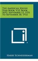 American Jewish Year Book, V33, Book 5692, September 12, 1931 To September 30, 1932
