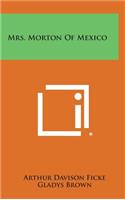 Mrs. Morton of Mexico