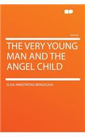 The Very Young Man and the Angel Child
