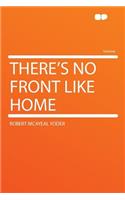 There's No Front Like Home