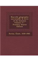 Nouvelle Geographie Universelle; La Terre Et Les Hommes Volume 11