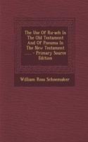 The Use of Ru-Ach in the Old Testament and of Pneuma in the New Testament ......