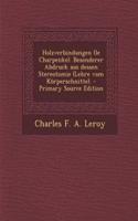 Holzverbindungen (Le Charpenke). Besonderer Abdruck Aus Dessen Stereotomie (Lehre Vom Korperschnitte).