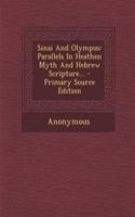 Sinai and Olympus: Parallels in Heathen Myth and Hebrew Scripture... - Primary Source Edition