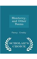 Monterey, and Other Poems - Scholar's Choice Edition