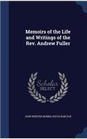 Memoirs of the Life and Writings of the Rev. Andrew Fuller