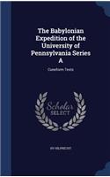 The Babylonian Expedition of the University of Pennsylvania Series A