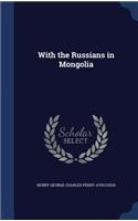 With the Russians in Mongolia