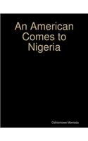 An American Comes to Nigeria