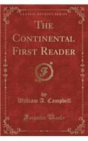 The Continental First Reader (Classic Reprint): (English)