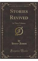 Stories Revived, Vol. 2 of 3: In Three Volumes (Classic Reprint)