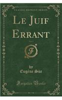 Le Juif Errant, Vol. 5 (Classic Reprint)