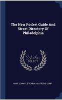 The New Pocket Guide And Street Directory Of Philadelphia
