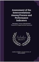 Assessment of the Intercorrelations Among Process and Performance Indicators