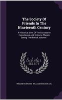 The Society Of Friends In The Nineteenth Century