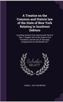 Treatise on the Common and Statute law of the State of New York Relating to Insolvent Debtors