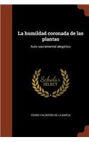 La humildad coronada de las plantas